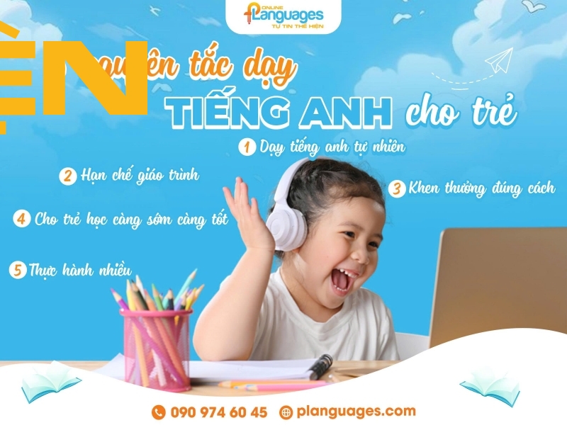 5 nguyen tac vang giup tre hoc tieng anh hieu qua ngay tu dau